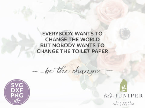 Change the Toilet Paper SVG | Funny Bathroom SVG | Farmhouse Sign Design SVG LilleJuniper 