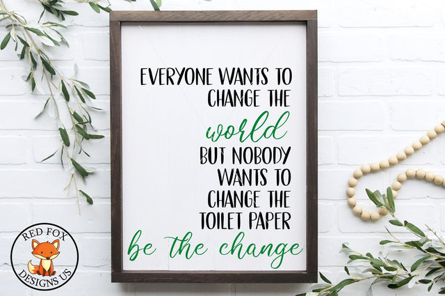 Change the World and Toilet Paper Svg, Farmhouse bathroom SVG RedFoxDesignsUS 