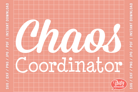 CHAOS COORDINATOR | funny family quote SVG SVG Partypantaloons 