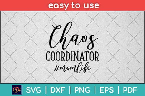 Chaos Coordinator Mom Life Svg Design SVG artprintfile 