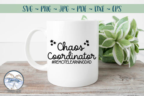 Chaos Coordinator Remote Learning Mom SVG Lakeside Cottage Arts 