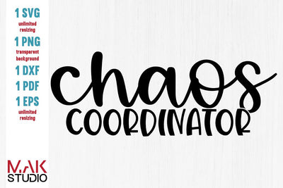 Chaos coordinator svg, Chaos coordinator svg file, Mom funny svg, Funny saying svg, Mom life shirt svg, Funny quote svg SVG MAKStudion 