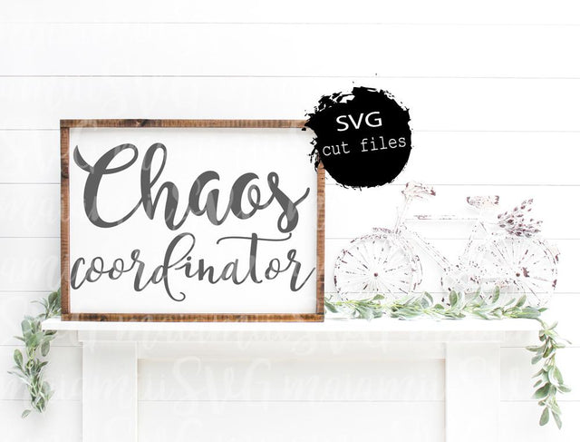 Chaos Coordinator SVG, Coordinator SVG, Funny Mom SVG, Cut Files For Cricut / Silhouette SVG MaiamiiiSVG 