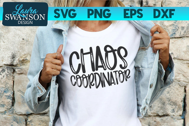 Chaos Coordinator SVG Cut File SVG Laura Swanson Design 