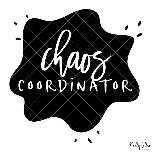Chaos Coordinator SVG Kelly Lollar Designs 