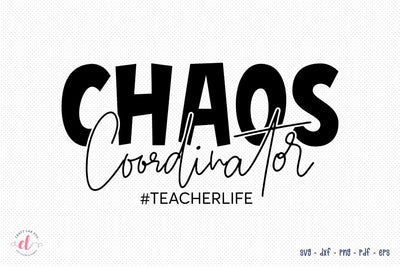 Chaos Coordinator SVG, Teacher SVG SVG CraftLabSVG 