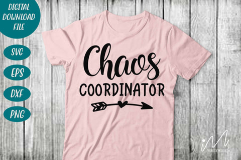 Chaos Coordinator svg,Teacher Svg,Chaos Svg,Mom Life Svg SVG Isabella Machell 