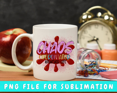 Chaos Coordinator Teacher Life PNG, Teacher Design For Sublimation Sublimation HappyDesignStudio 