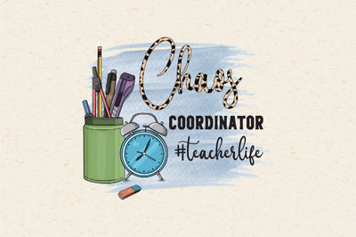Chaos coordinator #teacherlife Sublimation Rupkotha 