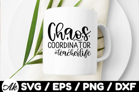 Chaos coordinator #teacherlife svg SVG akazaddesign 