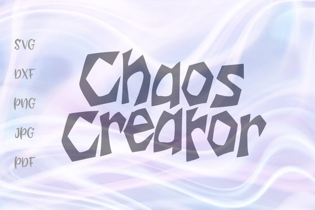 Chaos Creator SVG, PNG, DXF, PDF, JPG SVG Digitals by Hanna 