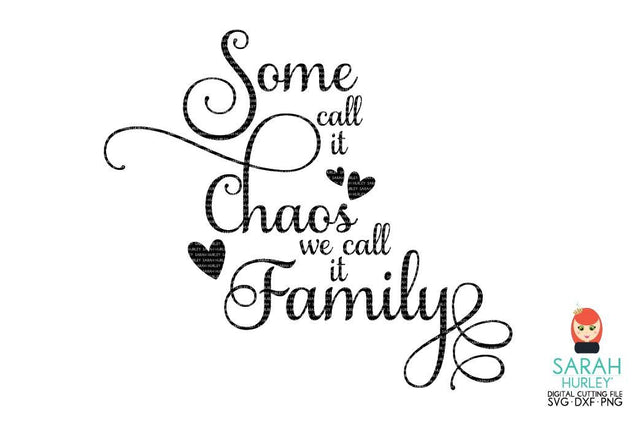 Chaos Family Quote SVG Sarah Hurley 