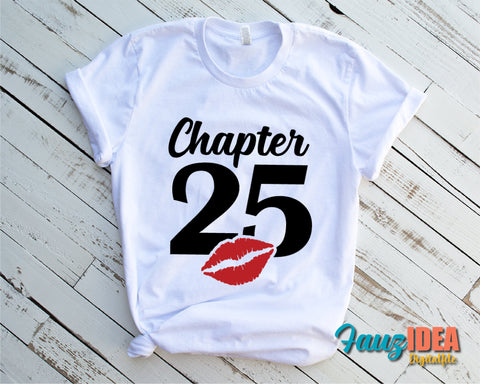 Chapter 25, Fabulous Since 1996, twenty-fifth, Fabulous Birthday, 25th, Kiss svg, 25 and Fabulous. Birthday, Kiss print, Sexy Birthday SVG Fauz 
