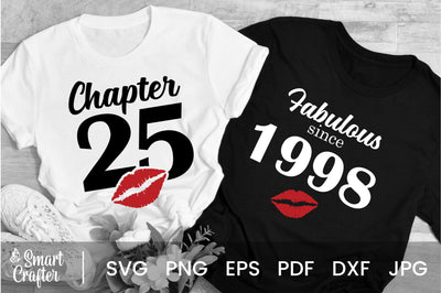 Chapter 25, Fabulous Since 1998, twenty-five, Fabulous Birthday, 25th, Kiss svg, 25 and Fabulous, Birthday, Kiss print, Sexy Birthday SVG Fauz 