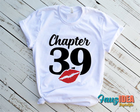 Chapter 39, Fabulous Since 1982, thirty-nine, 39 th, Fabulous Birthday, Kiss svg, Kiss print, Sexy Birthday Svg file. SVG Fauz 