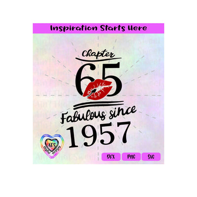 Chapter 65 | Fabulous Since 1957 | Lips - Transparent PNG SVG DXF - Silhouette, Cricut, ScanNCut SVG Aint That Sweet 