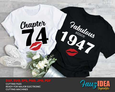 Chapter 74, Fabulous Since 1947, seventy-four, 74 th, Fabulous Birthday, Kiss svg, Kiss print, Sexy Birthday Svg file. SVG Fauz 