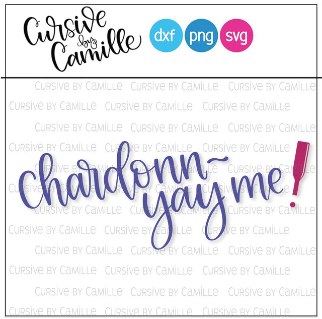 Chardonn-Yay Me! Hand Lettered Cut File SVG Cursive by Camille 
