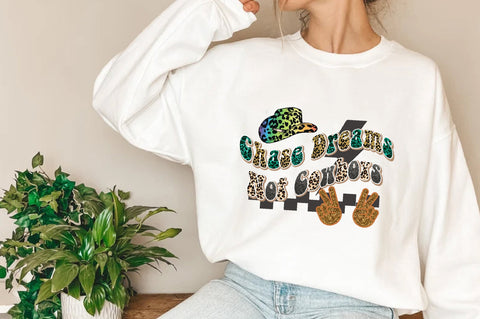 Chase Dreams Not Cowboys Sublimation Sublimation Jagonath Roy 