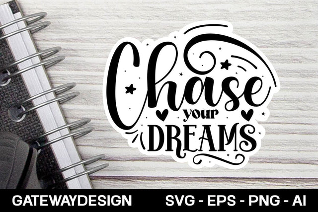 Chase Your Dreams sticker design SVG designmaster24 