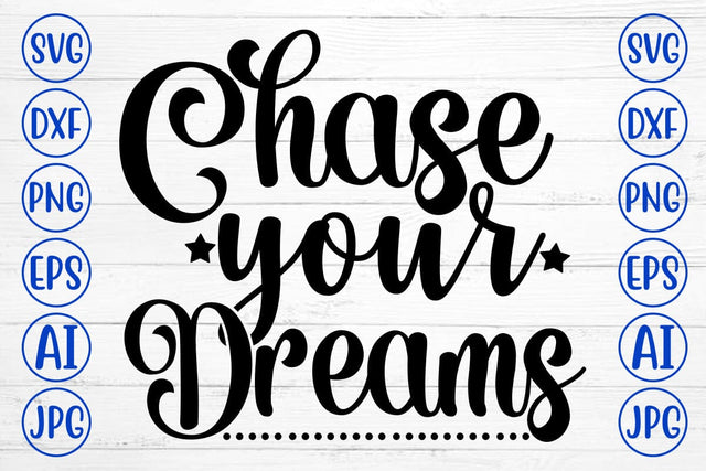 Chase Your Dreams SVG Cut File SVG Syaman 