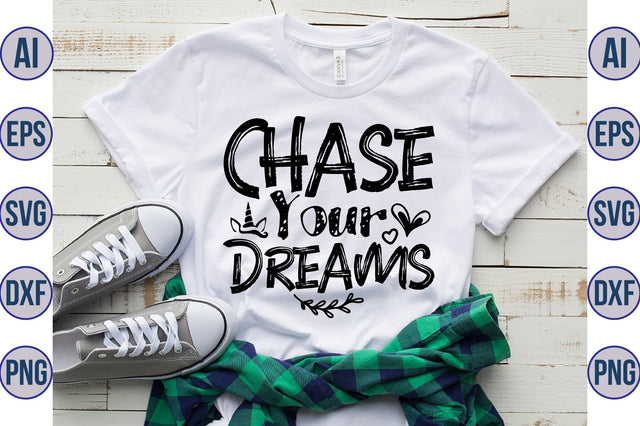 Chase Your Dreams svg SVG nirmal108roy 