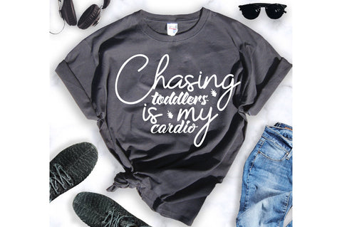 Chasing toddlers is my cardio svg SVG orpitasn 