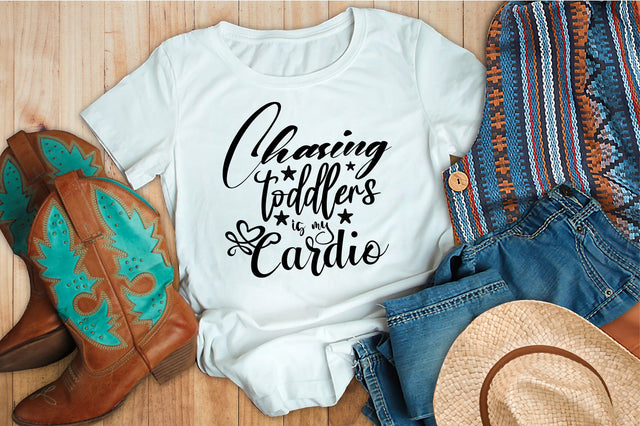 Chasing toddlers is my cardio svg SVG orpitasn 