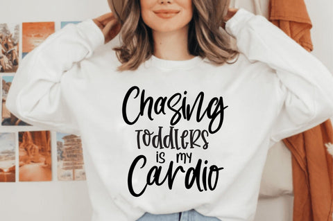 Chasing toddlers is my cardio svg SVG orpitasn 