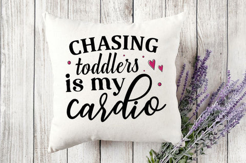 Chasing toddlers is my cardio SVG SVG Regulrcrative 