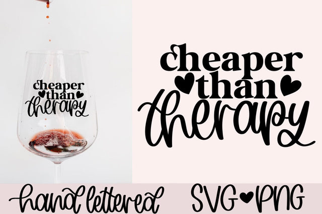 Cheaper than therapy svg, girls weekend svg, wine glass svg, liquid therapy svg, funny quote svg, crafting svg, best friends svg,therapy svg SVG AnitaAlyiaLettering 