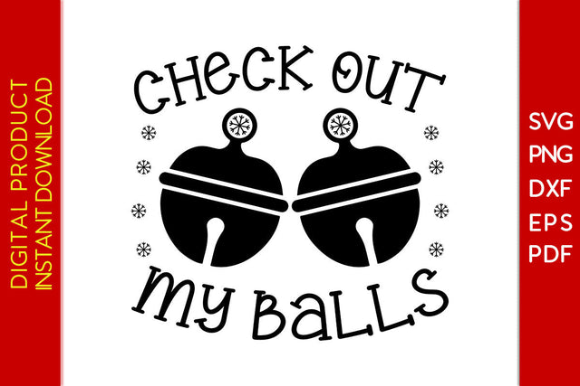 Check Out My Balls Christmas SVG PNG PDF Cut File SVG Creativedesigntee 