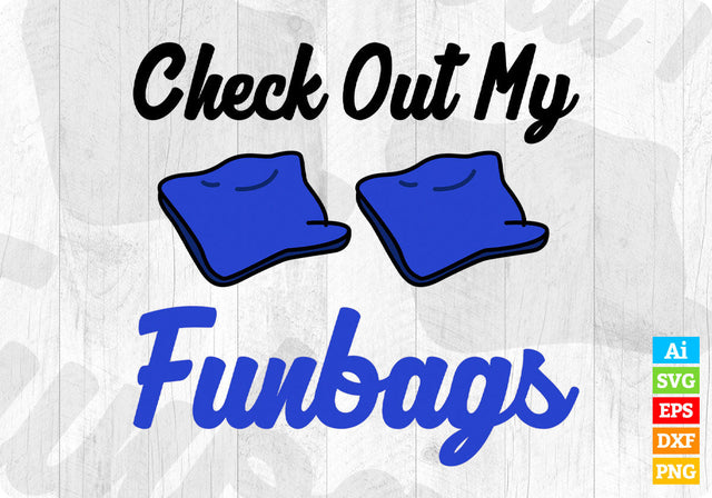 Check Out My Funbags Cornhole Editable Vector T shirt Design in Ai Png Svg Files. SVG DesignDestine 