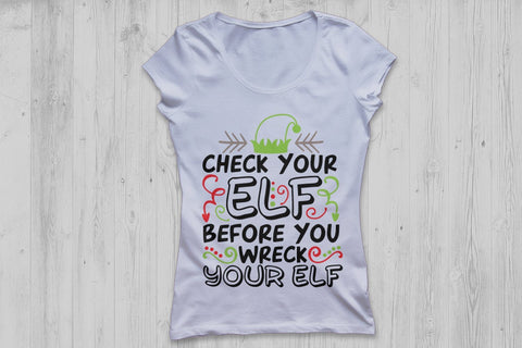 Check your Elf Before you Wreck your Elf| Christmas Elf SVG Cutting Files. SVG CosmosFineArt 