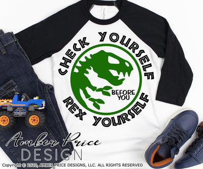 Check yourself before you rex yourself SVG | Funny Kid's Dinosaur SVG PNG DXF | T-Rex SVG | Amber Price Design SVG Amber Price Design 
