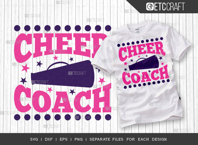 Cheer Coach SVG Cut File, Cheerleading Svg, Cheer Svg, Cheer Life Svg, Cheer Team Svg, Cheer Quotes, ETC T00149 SVG ETC Craft 