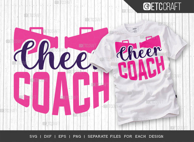 Cheer Coach SVG Cut File, Cheerleading Svg, Cheer Svg, Cheer Life Svg, Cheer Team Svg, Cheer Quotes, ETC T00149 SVG ETC Craft 