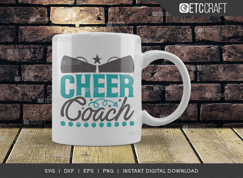 Cheer Coach SVG Cut File, Cheerleading Svg, Cheer Svg, Cheer Life Svg, Cheer Team Svg, Cheer Quotes, TG 01452 SVG ETC Craft 