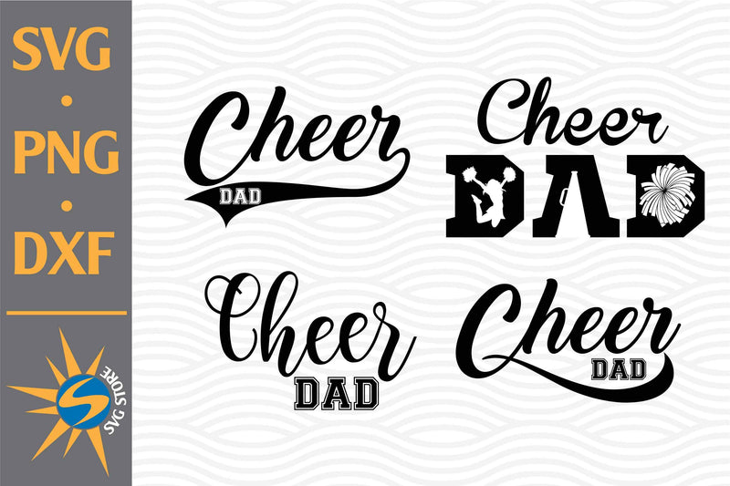 Cheer Dad SVG, PNG, DXF Digital Files Include - So Fontsy