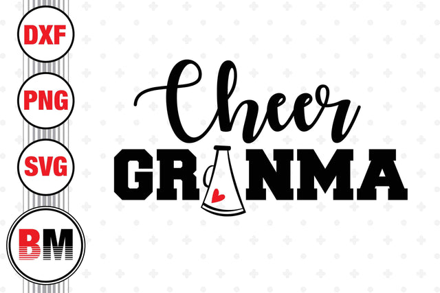 Cheer Grandma SVG, PNG, DXF Files SVG BMDesign 