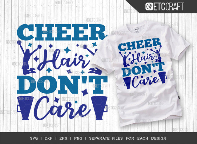 Cheer Hair Dont Care SVG Cut File, Cheerleading Svg, Cheer Svg, Cheer Life Svg, Cheer Team Svg, Cheer Quotes, ETC T00158 SVG ETC Craft 