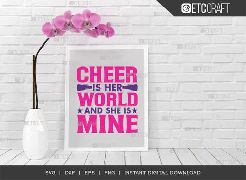 Cheer Is Her World And She Is Mine SVG Cut File, Cheerleading Svg, Cheer Svg, Cheer Life Svg, Cheer Team Svg, Cheer Quotes, TG 01439 SVG ETC Craft 