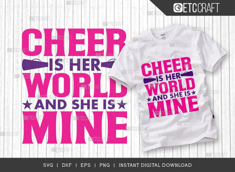 Cheer Is Her World And She Is Mine SVG Cut File, Cheerleading Svg, Cheer Svg, Cheer Life Svg, Cheer Team Svg, Cheer Quotes, TG 01439 SVG ETC Craft 