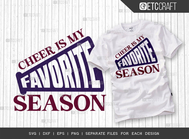 Cheer Is My Favorite Season SVG Cut File, Cheerleading Svg, Cheer Svg, Cheer Life Svg, Cheer Team Svg, Cheer Quotes, ETC T00151 SVG ETC Craft 