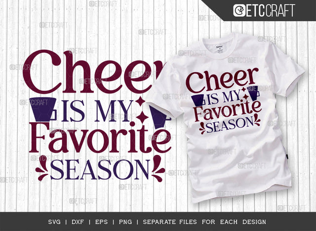 Cheer Is My Favorite Season SVG Cut File, Cheerleading Svg, Cheer Svg, Cheer Life Svg, Cheer Team Svg, Cheer Quotes, ETC T00151 SVG ETC Craft 
