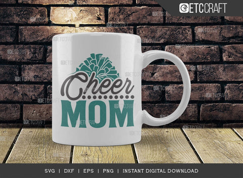 Cheer Mom SVG Cut File, Cheerleading Svg, Cheer Svg, Cheer Life Svg, Cheer Team Svg, Cheer Quotes, TG 01454 SVG ETC Craft 