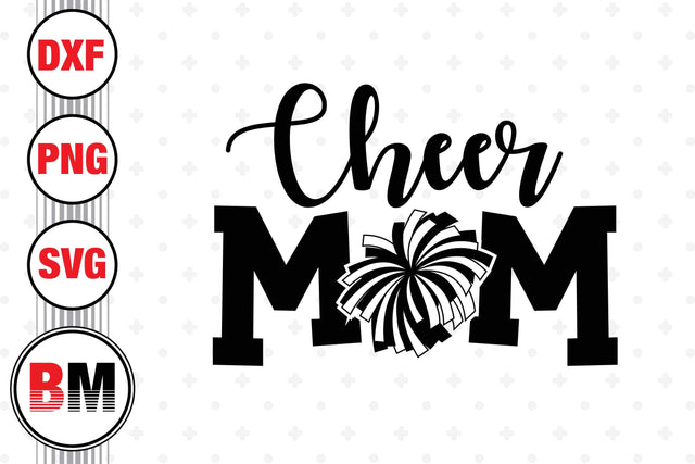 Cheer Mom SVG, PNG, DXF Files SVG BMDesign 