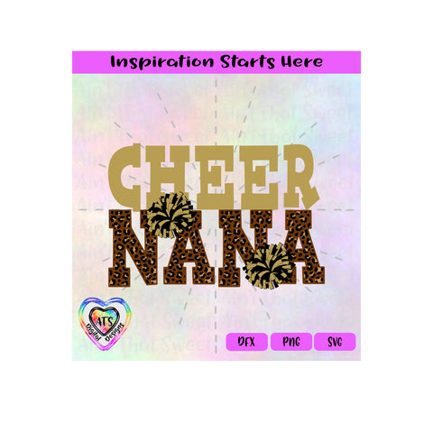 Cheer Nana | Poms | Leopard Pattern - Transparent PNG SVG DXF - Silhouette, Cricut, ScanNCut SVG Aint That Sweet 