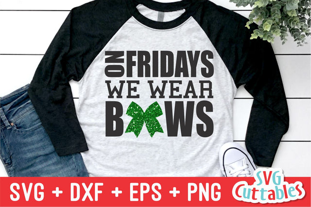 Cheer SVG | On Fridays We Wear Bows | Cut File SVG Svg Cuttables 