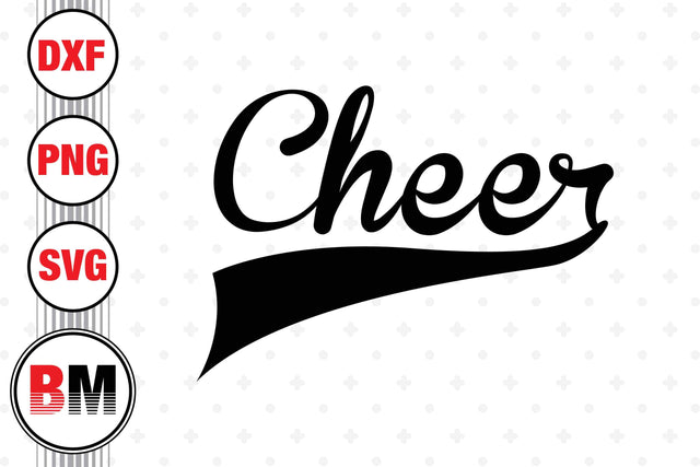 Cheer SVG, PNG, DXF Files SVG BMDesign 